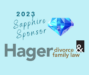 Hager Divorce and Family Law logo. It is listed as a 2023 Sapphire Sponsor.