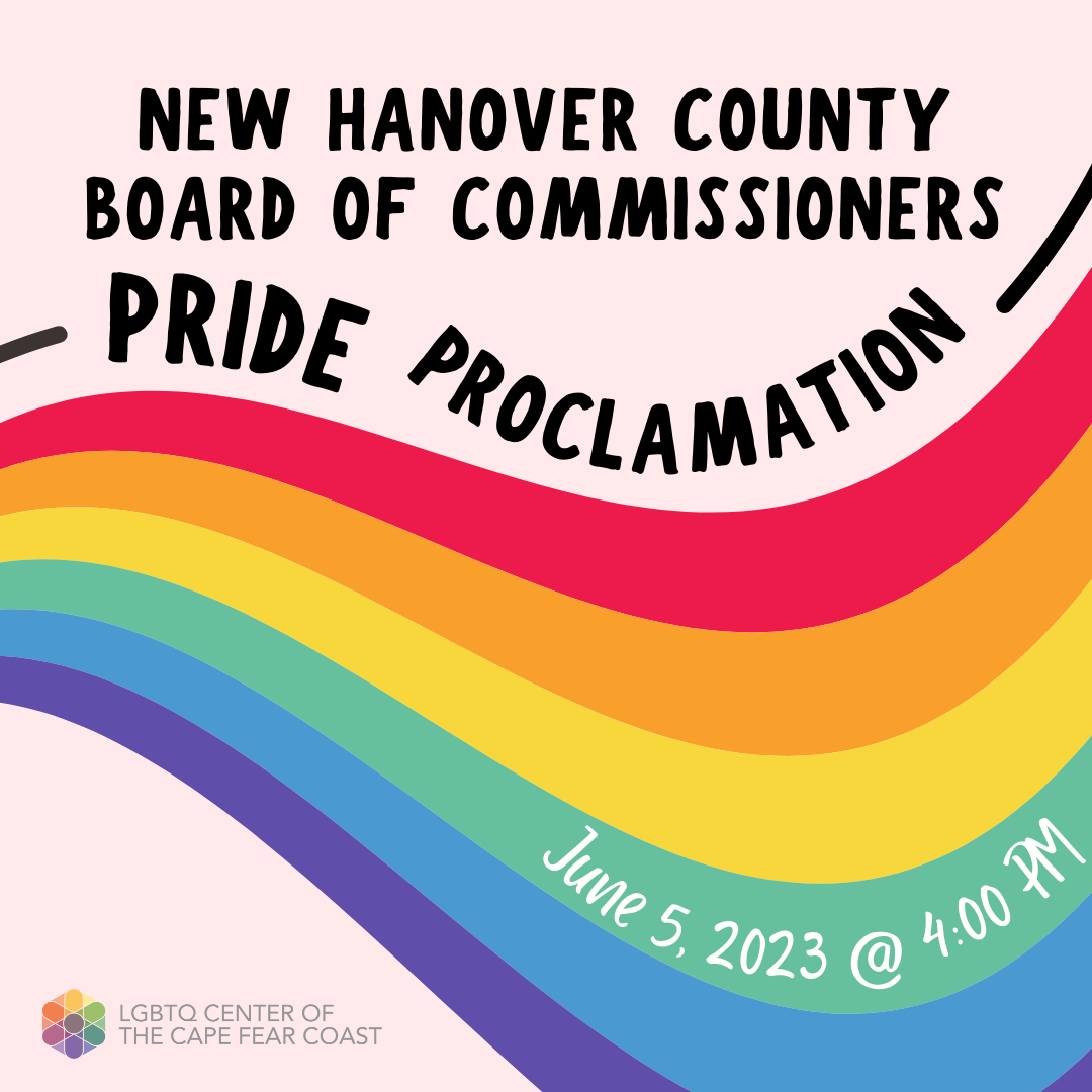 Flyer for the New Hanover County Board of Commissioners Pride Proclamation