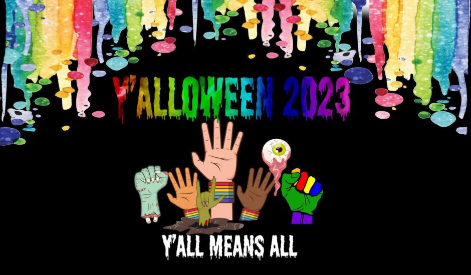 Y'alloween 2023. Y'all means all!