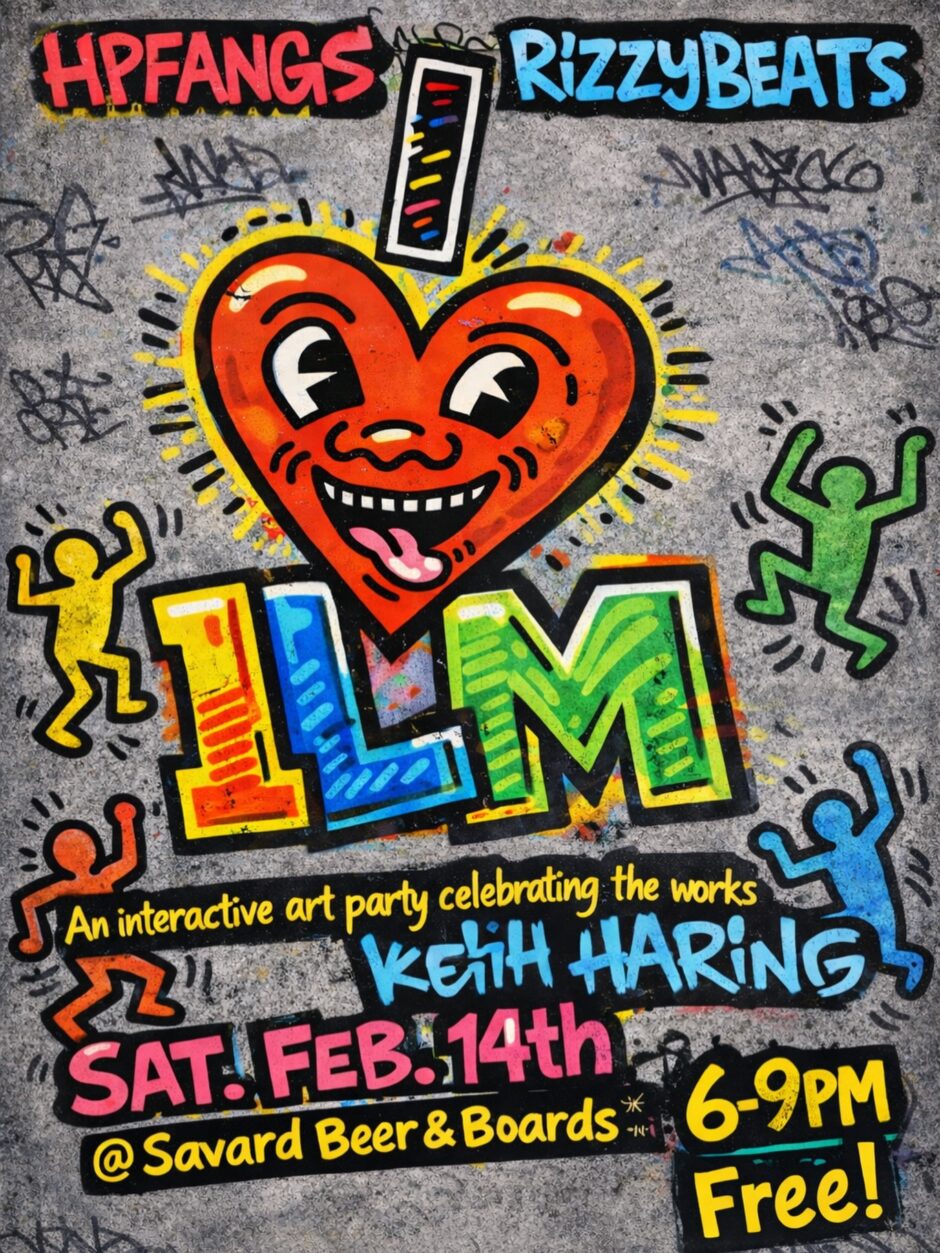 Poster for I Heart ILM, an interactive art party celebrating the works of Keith Haring. Held on February 14th, from 6 to 9 PM at Savard Beer and Board.